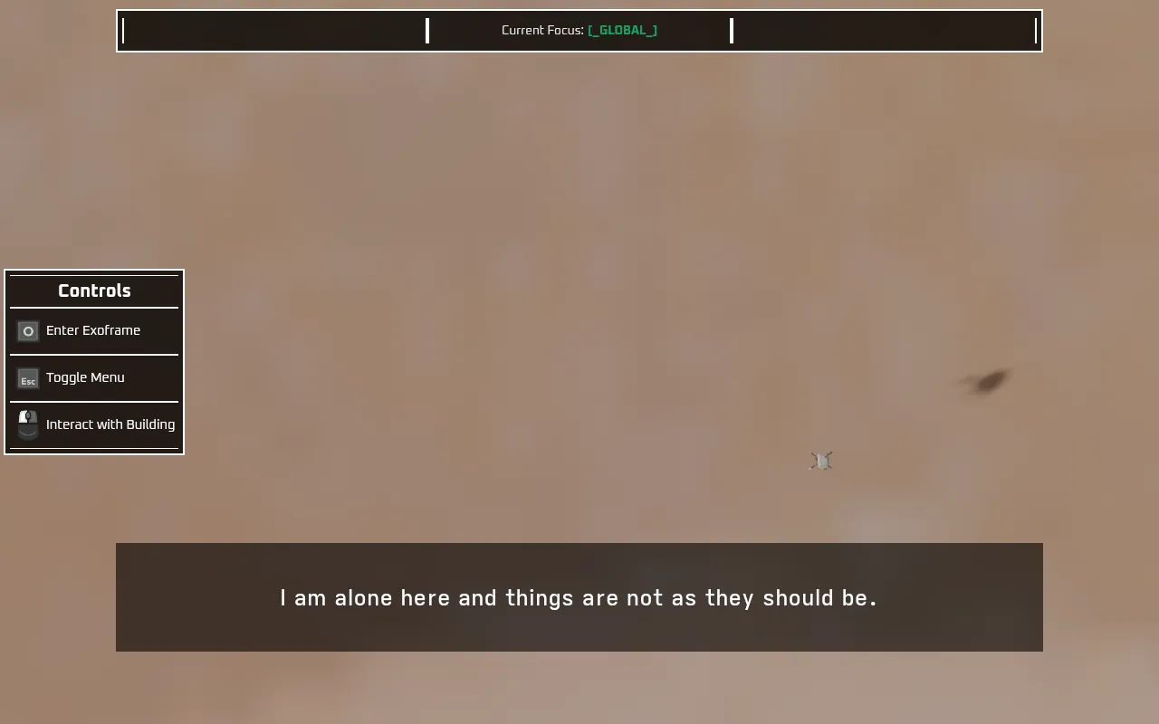 A dialogue box on top of a desert scene saying "I am alone here and things are not as they should be."
